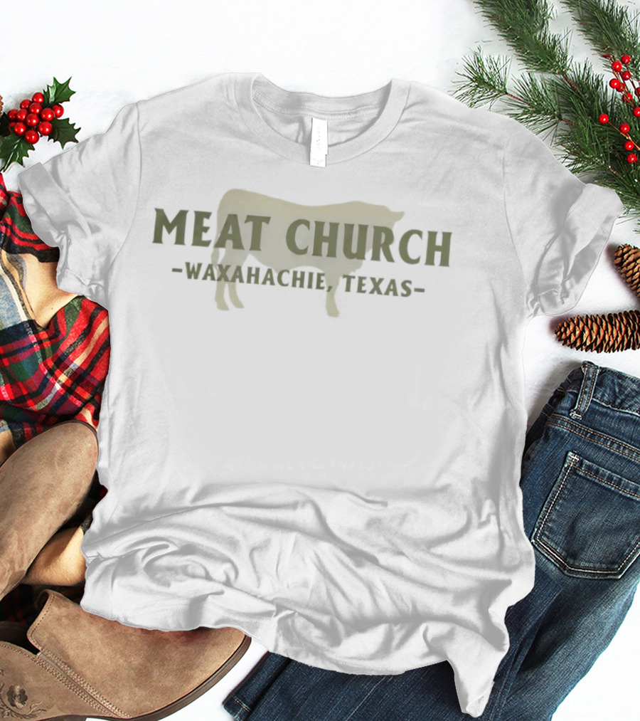 Meat Church Waxahachie Texas Green Bull T-Shirt