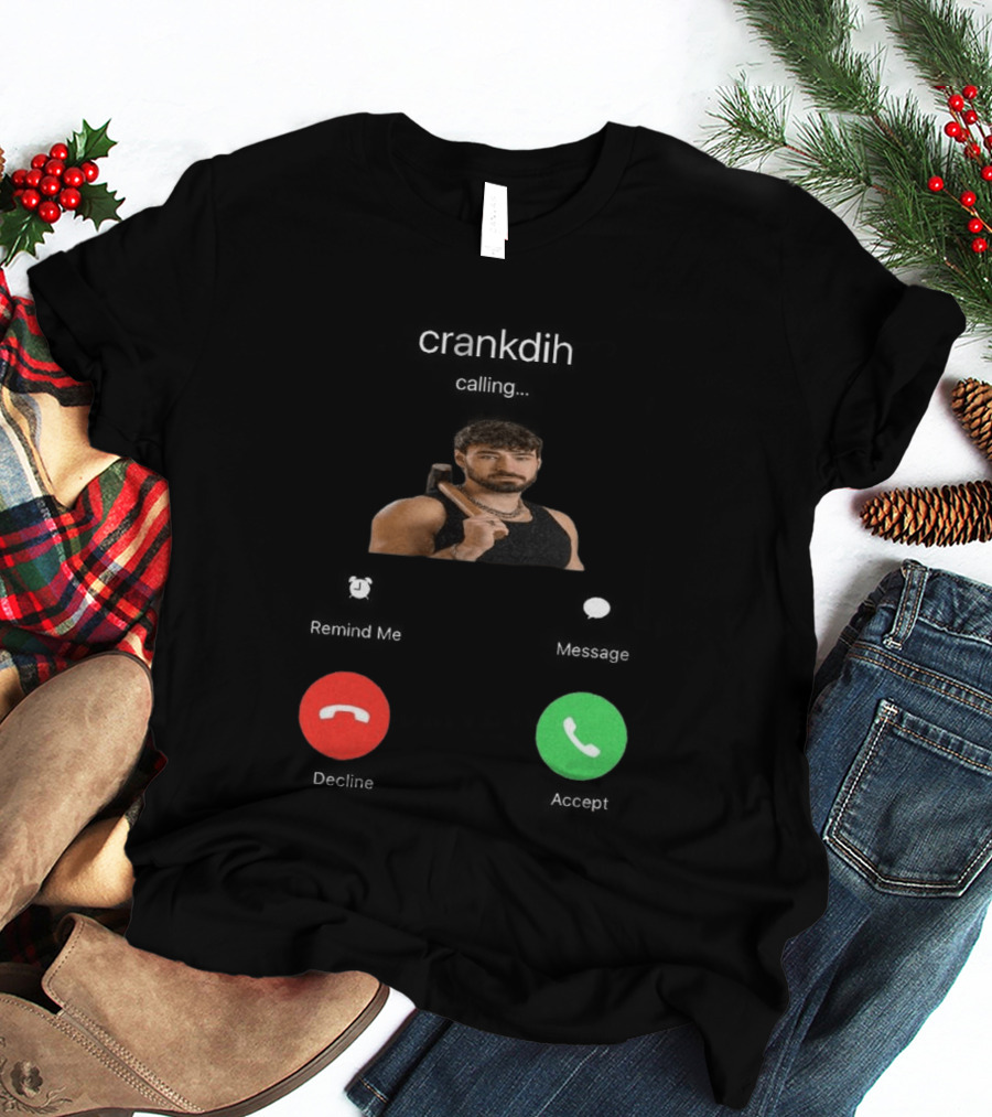 Crankdat Crankdih Calling Accept Or Decline Choice T-Shirt