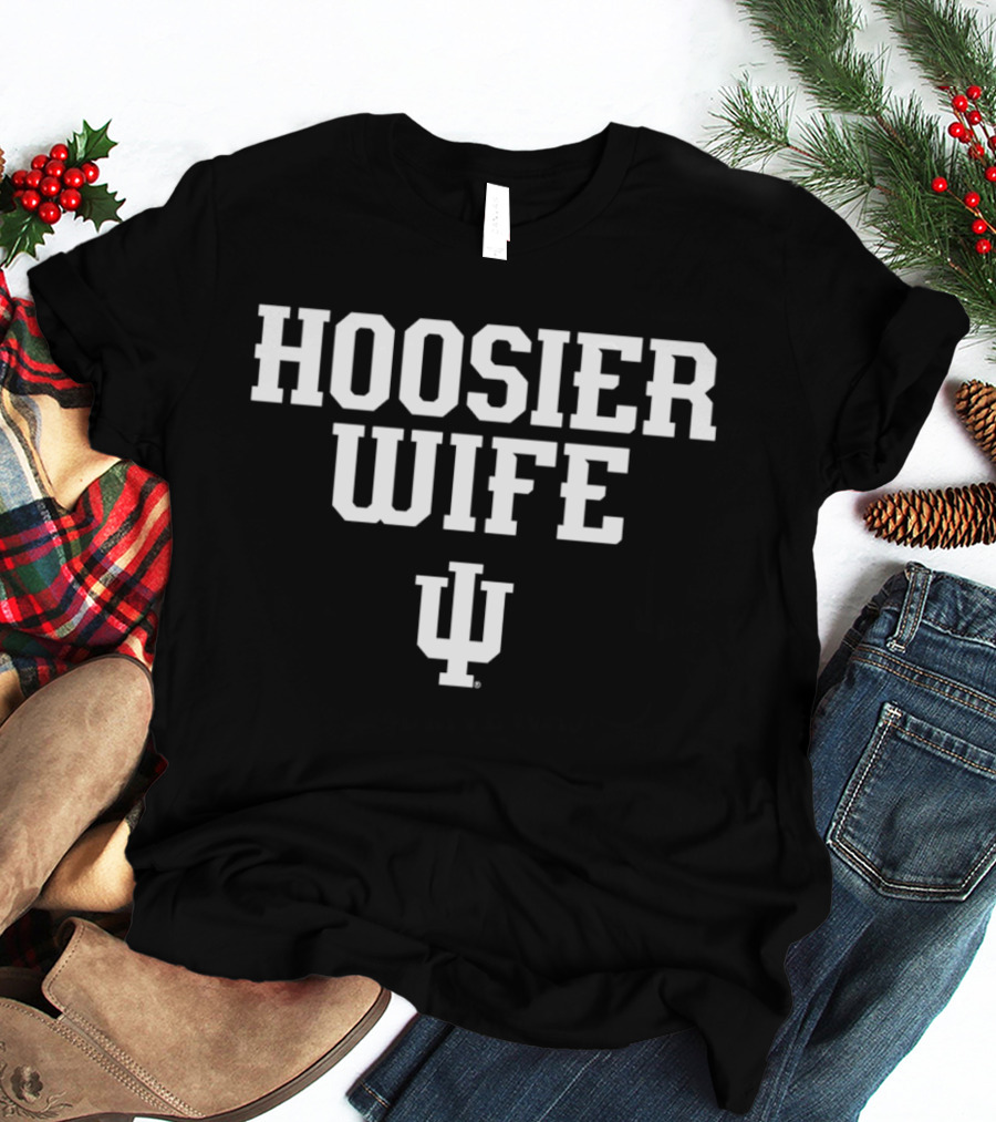 Hoosier Wife IU Indiana T-Shirt