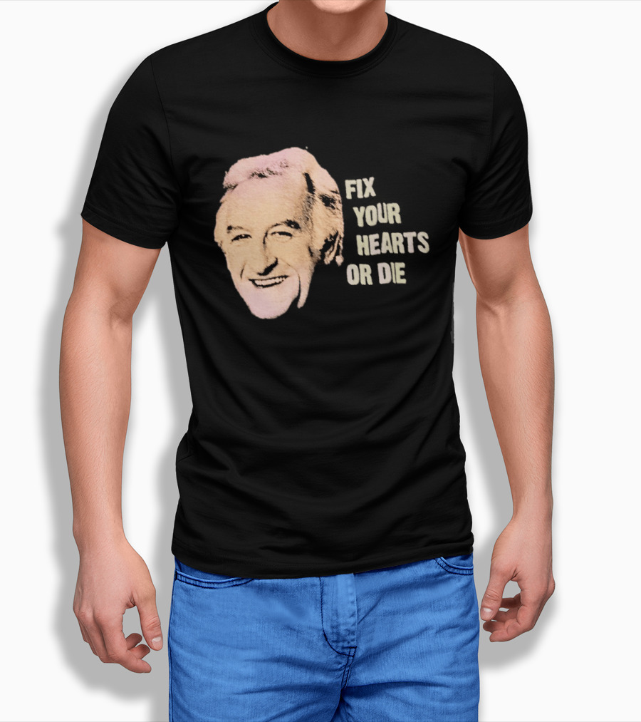 Burgess Meredith Fix Your Hearts Or Die T-Shirt