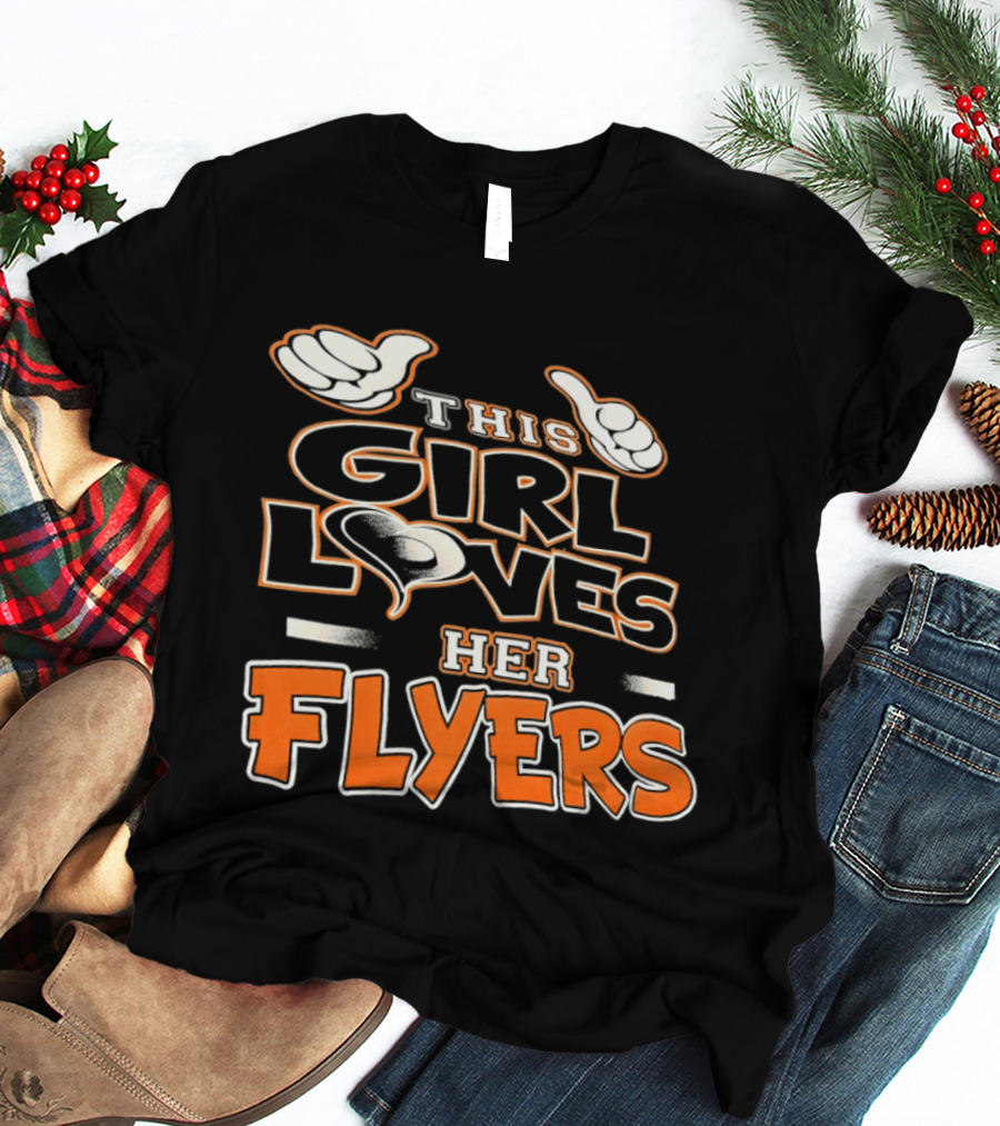 This Girl Loves Her Flyers Philadelphia Flyers Hockey Fan 2026 T-Shirt