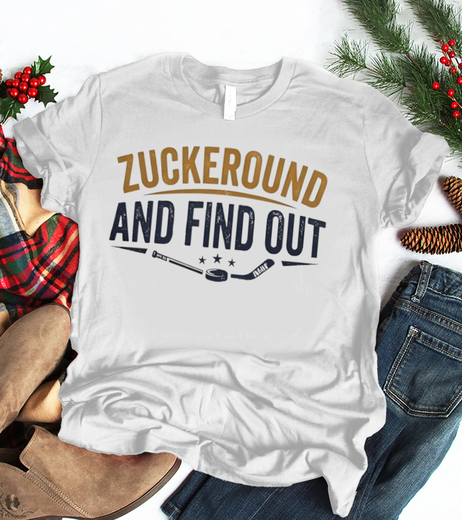 Buffalo Sabres Hockey Zuckeround And Find Out T-Shirt