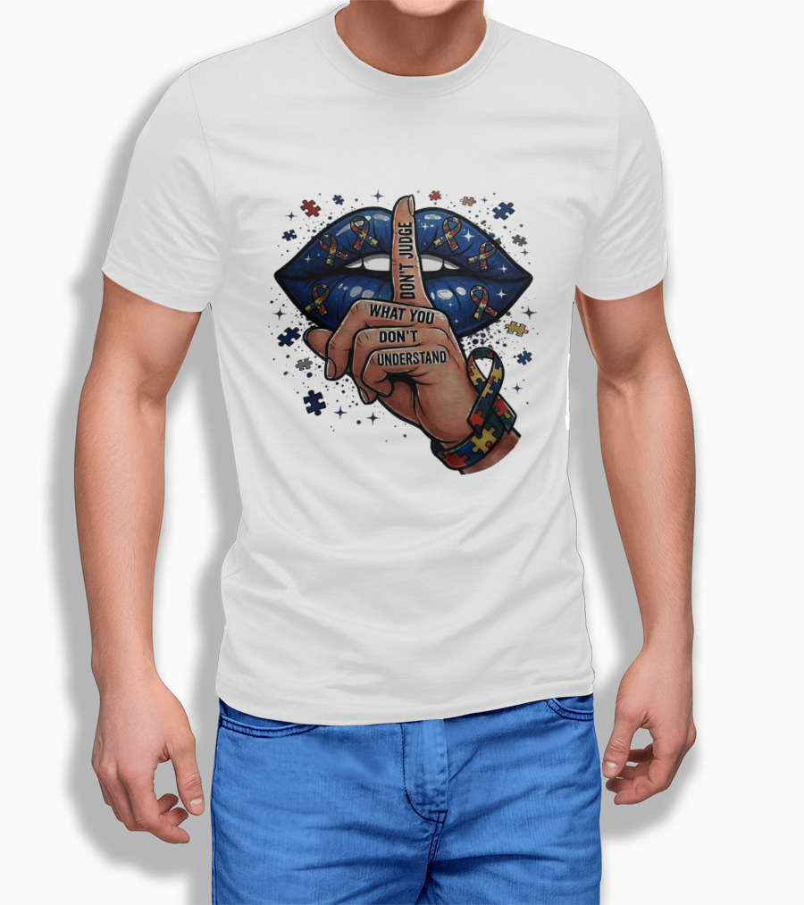Puzzle Pieces Don't Judge What You Don't Understand Autism Awareness T-Shirt