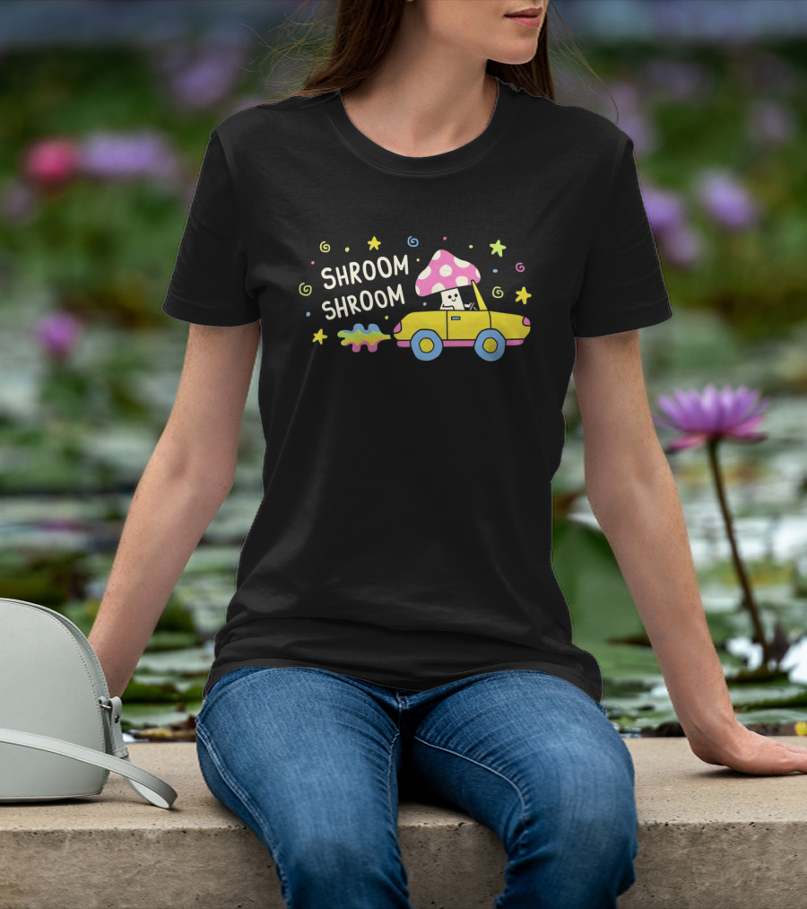 Shroom Shroom Mushroom In Convertible Psychedelic Ride T-Shirt