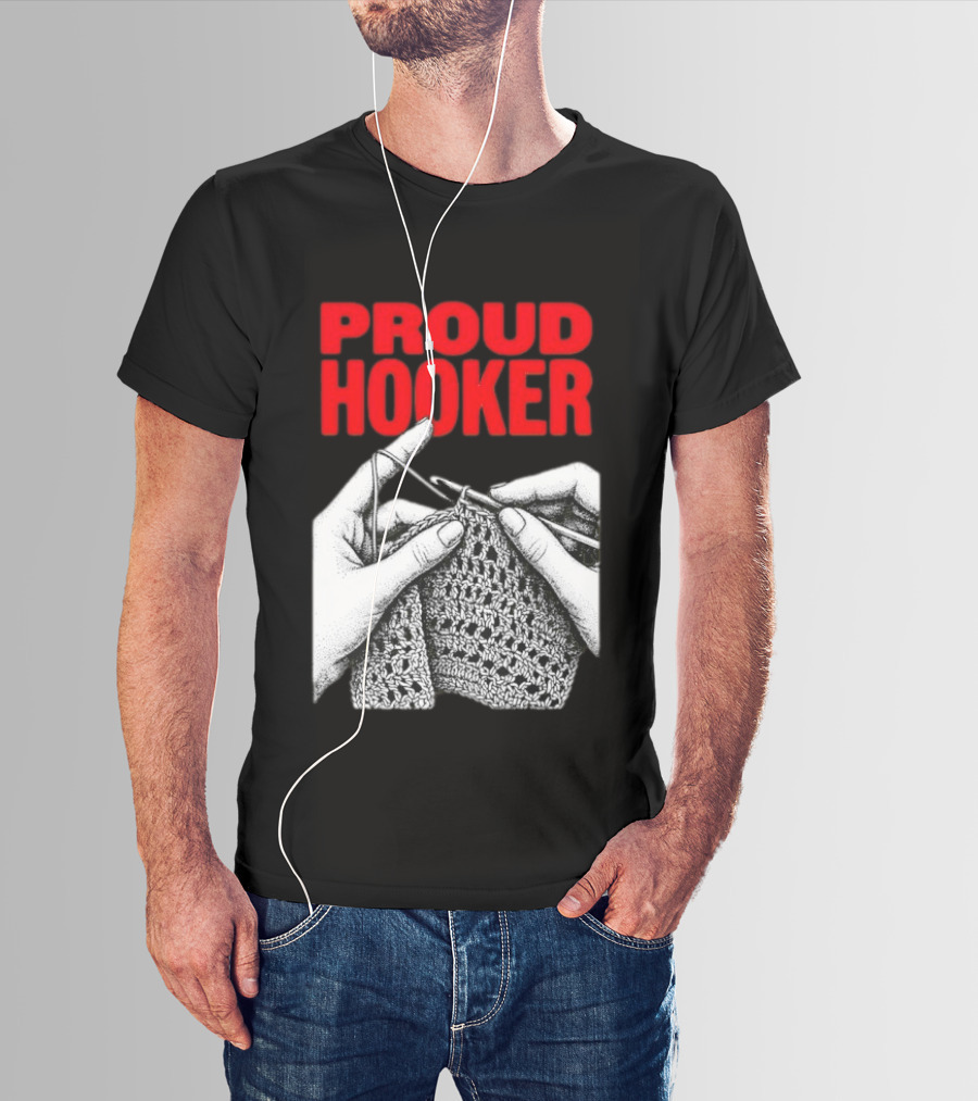 Proud Hooker Crochet Knitting Wool Scarf T-Shirt