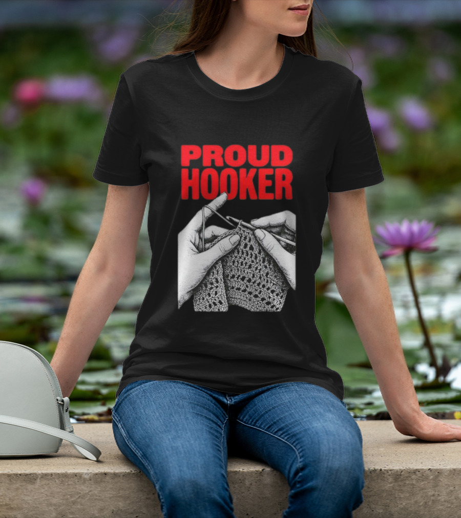 Proud Hooker Crochet Knitting Wool Scarf T-Shirt