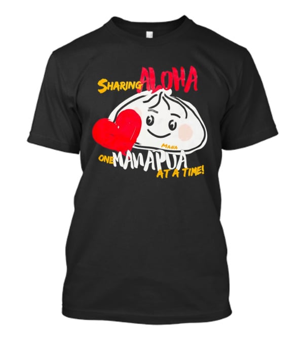 Sharing Aloha One Manapua At A Time Mana Heart T-Shirt