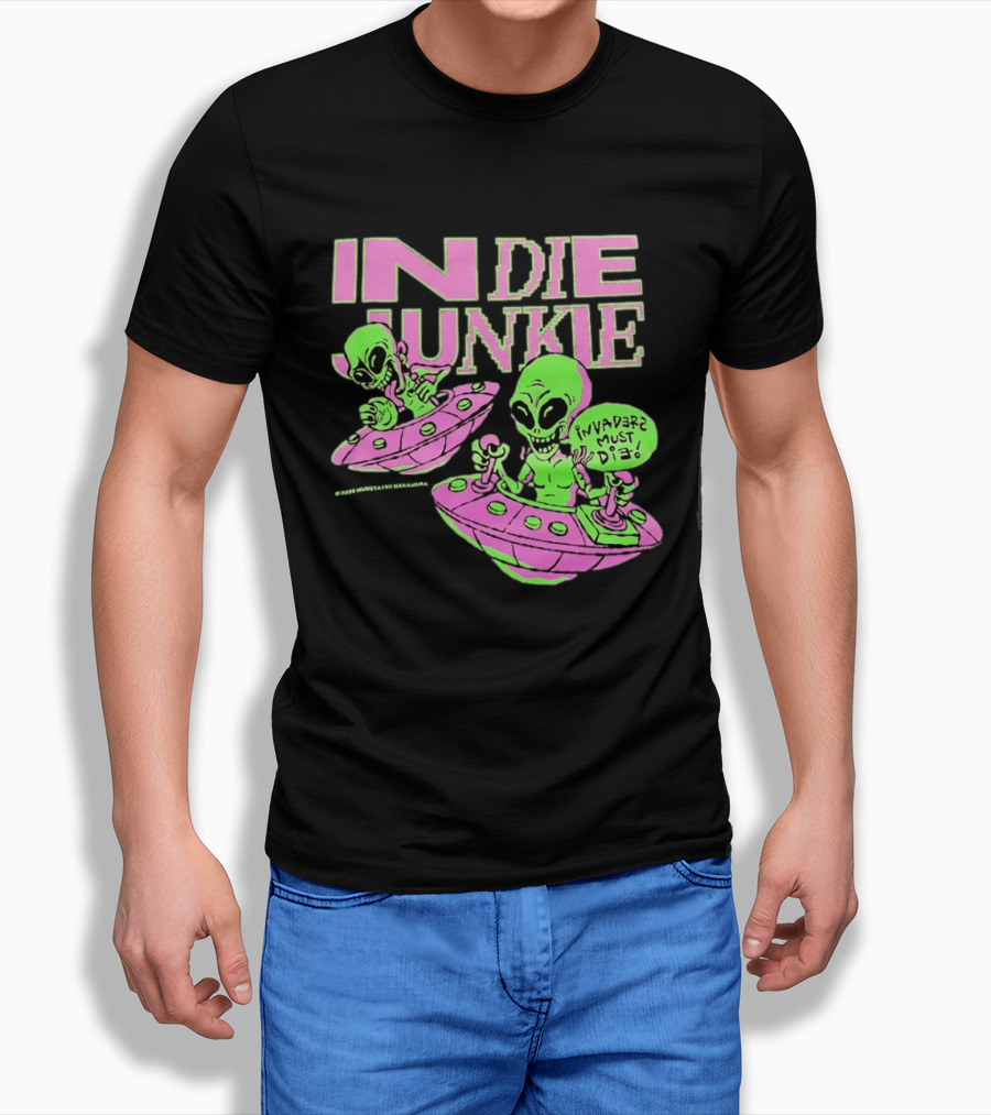 Indie Junkie Alien UFO Invaderz Must Die T-Shirt