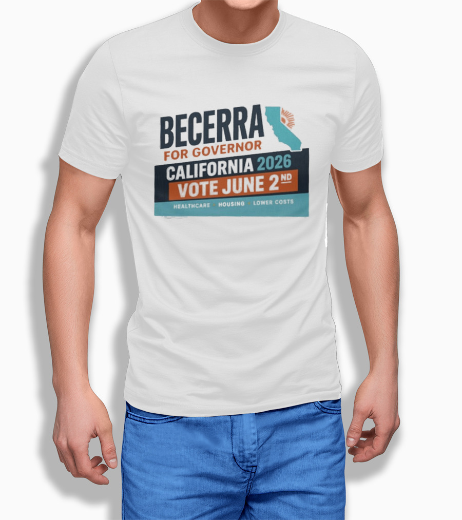 Becerra For Governor California 2026 Vote June 2 T-Shirt