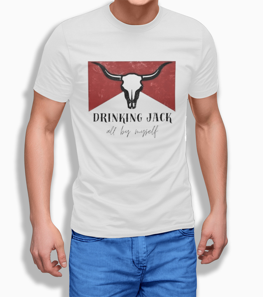 Drinking Jack All By Myself Country Music Lyrics Bull Skull Red T-Shirt