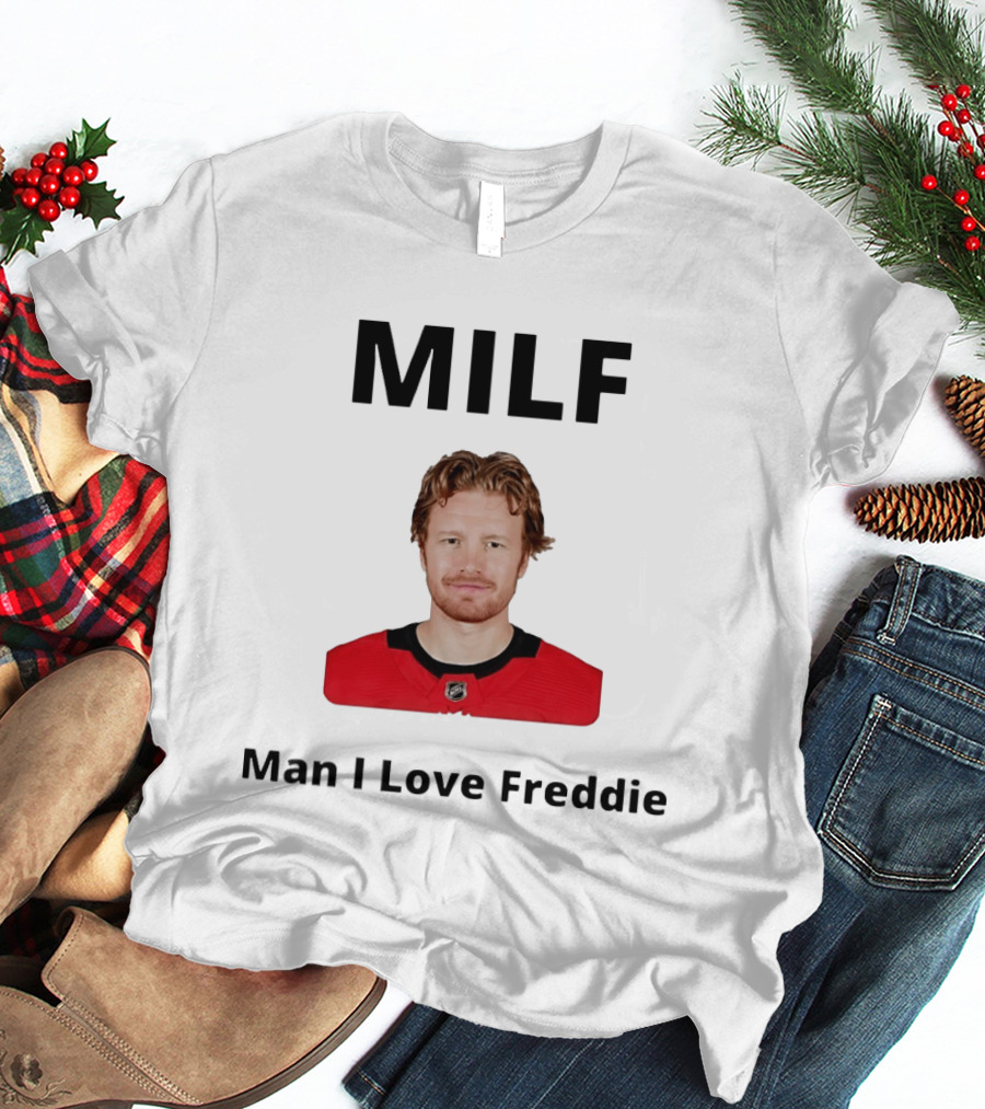 MILF Man I Love Freddie Hockey NHL T-Shirt