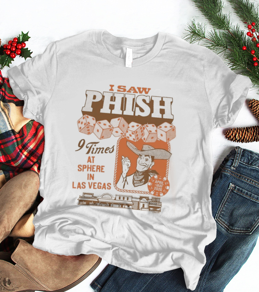 I Saw Phish Nine Times At Sphere Las Vegas Phish Dry Goods T-Shirt