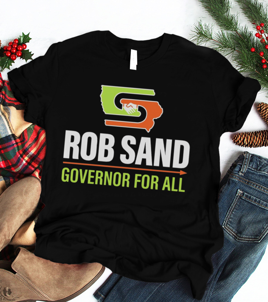 Rob Sand Governor For All United Iowa Illinois Handshake T-Shirt