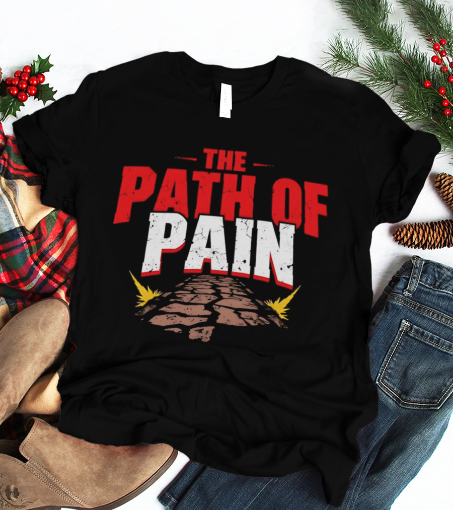 The Path Of Pain Fiery Stone Journey T-Shirt