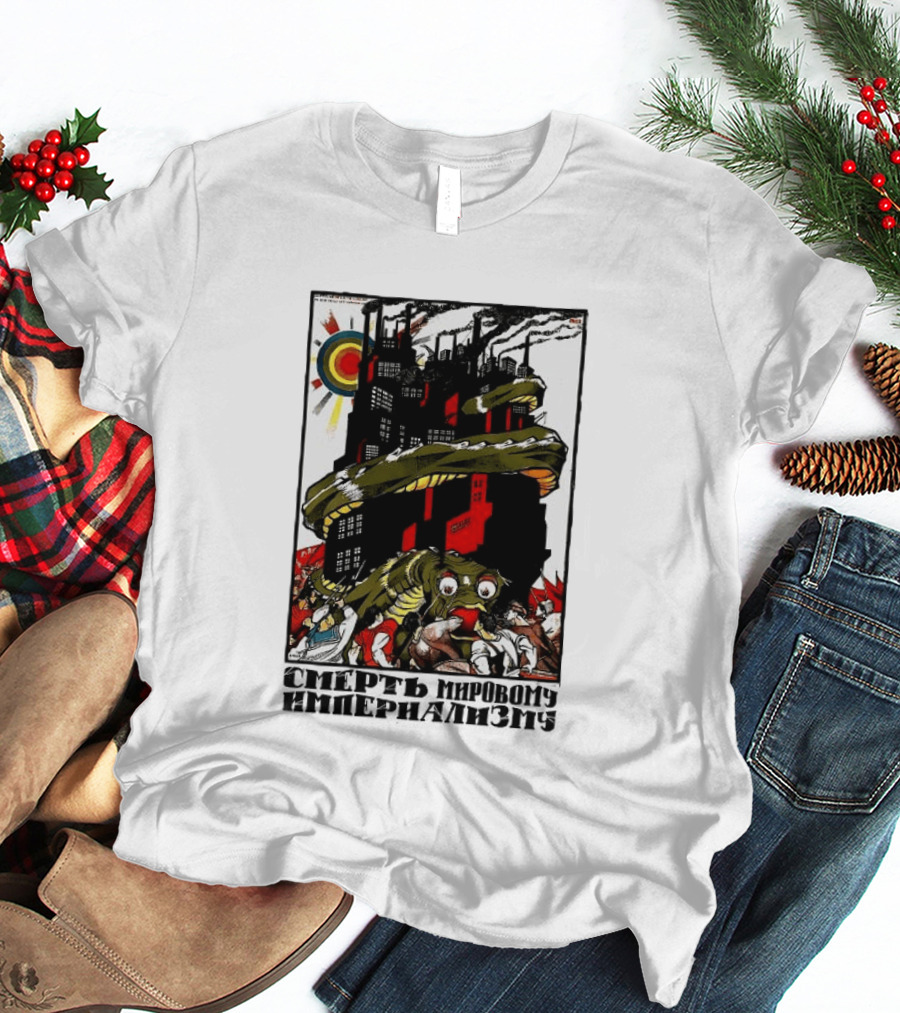 Dmitry Moor Death To World Imperialism Soviet Propaganda Art Snake Industrial War Machine T-Shirt