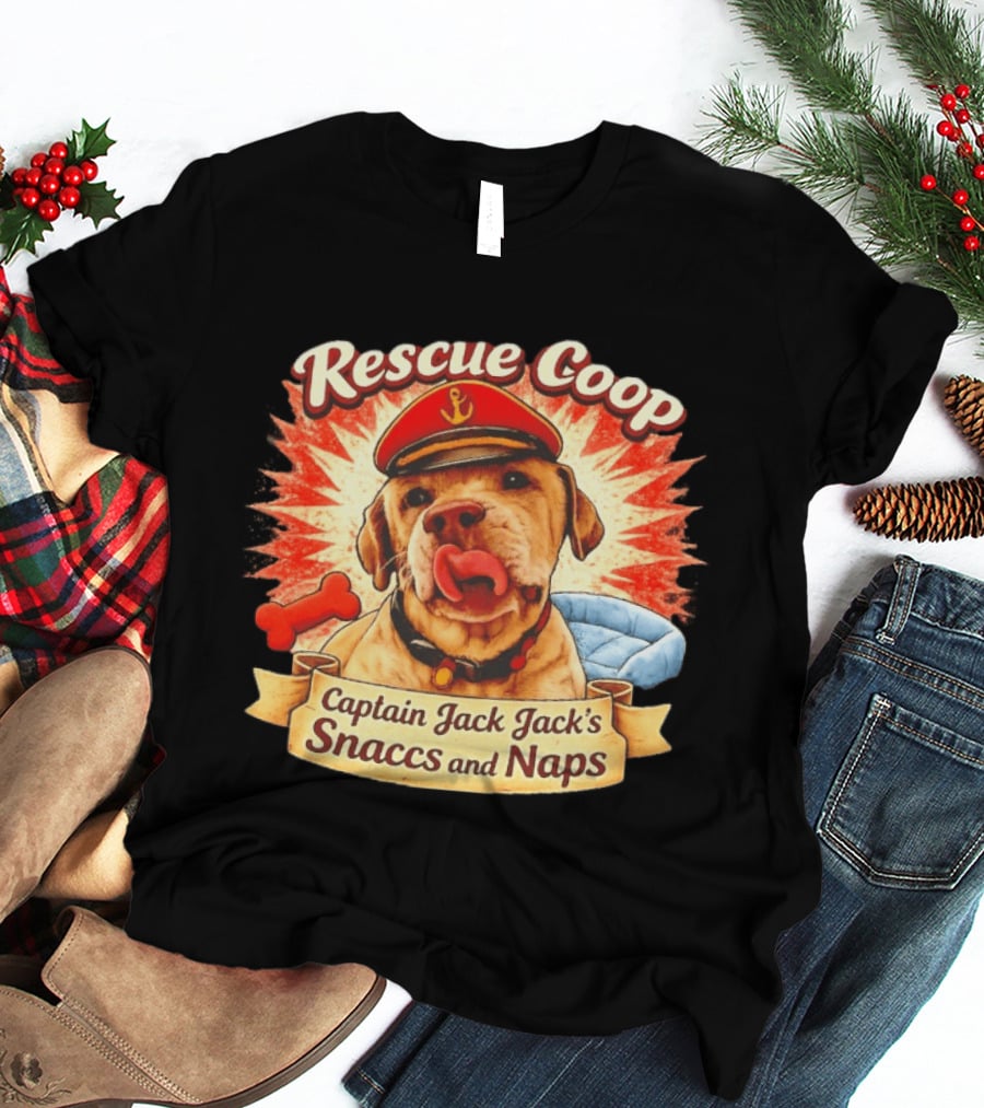 Rescue Coop Captain Jack Jack's Snaccs And Naps Dog Lover Fun T-Shirt
