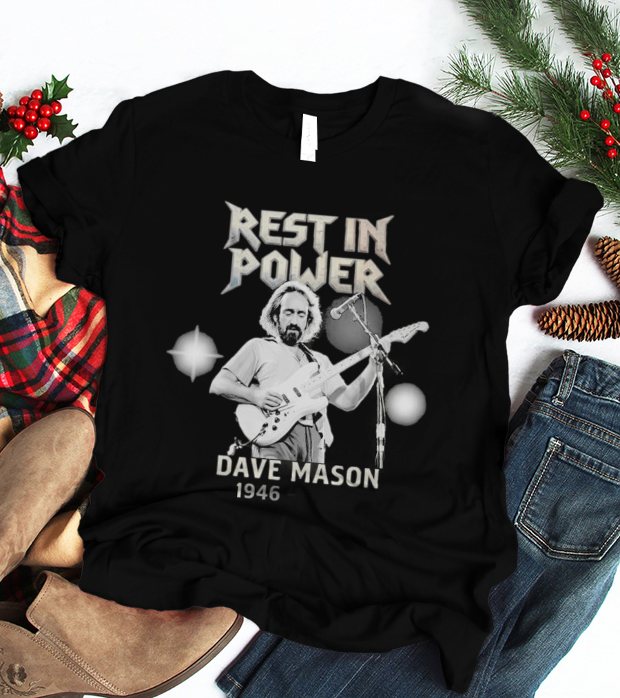 Rest In Power Dave Mason 1946 2026 Memorial T-Shirt