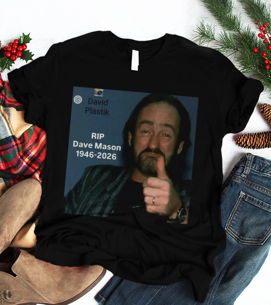 RIP Dave Mason 1946 2026 David Plastik Copyright T-Shirt