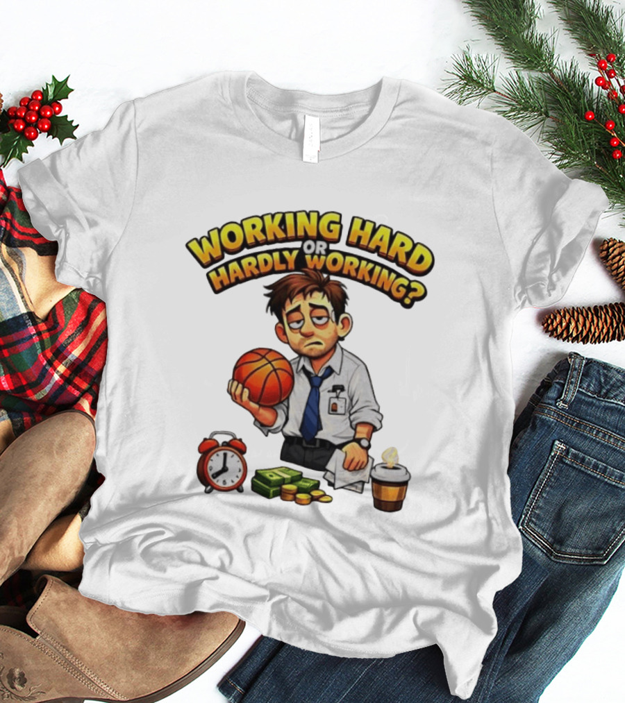 Working Hard Or Hardly Working Tired Office Man Basketball Coffee Alarm T-Shirt