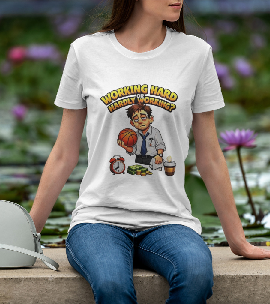 Working Hard Or Hardly Working Tired Office Man Basketball Coffee Alarm T-Shirt