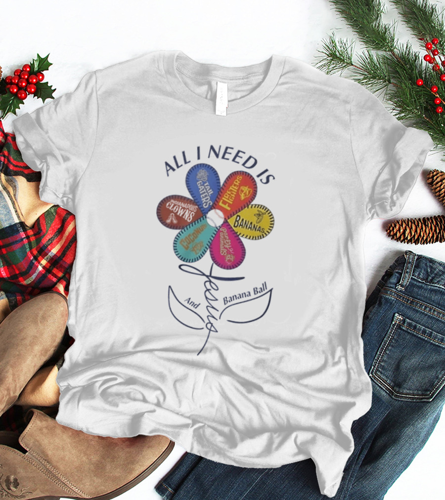 All I Need Is Football Fighters Bananas Banana Ball Flower T-Shirt