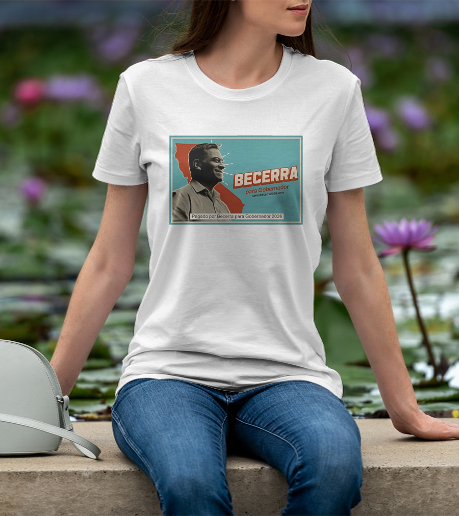 Becerra Para Gobernador 2026 California Campaign Pagado Por Becerra T-Shirt