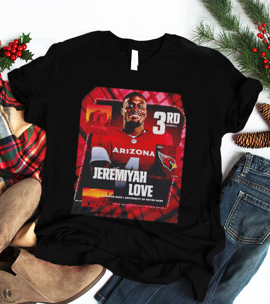 Arizona Cardinals Jeremiyah Love Running Back University Of Notre Dame 3rd Overall NFL Draft 2026 T-Shirt