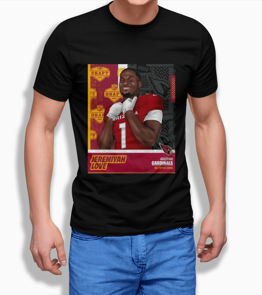 Jeremiyah Love Arizona Cardinals 2026 NFL Draft Round 1 Pick 3 Notre Dame T-Shirt