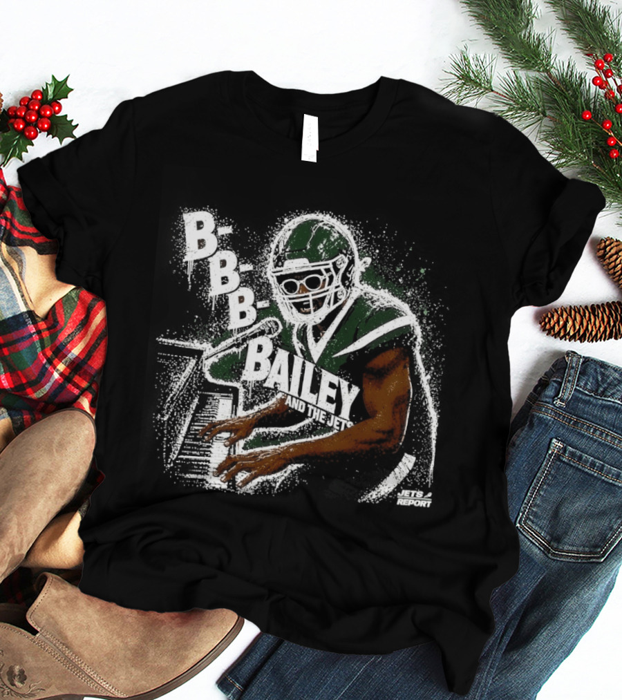 B B B Bailey And The Jets Report New York Jets Football Player T-Shirt