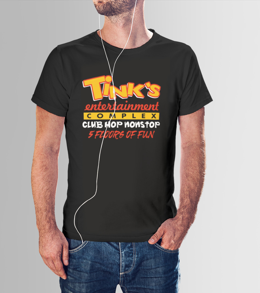 Tink's Entertainment Complex Club Hop Nonstop Five Floors Of Fun T-Shirt