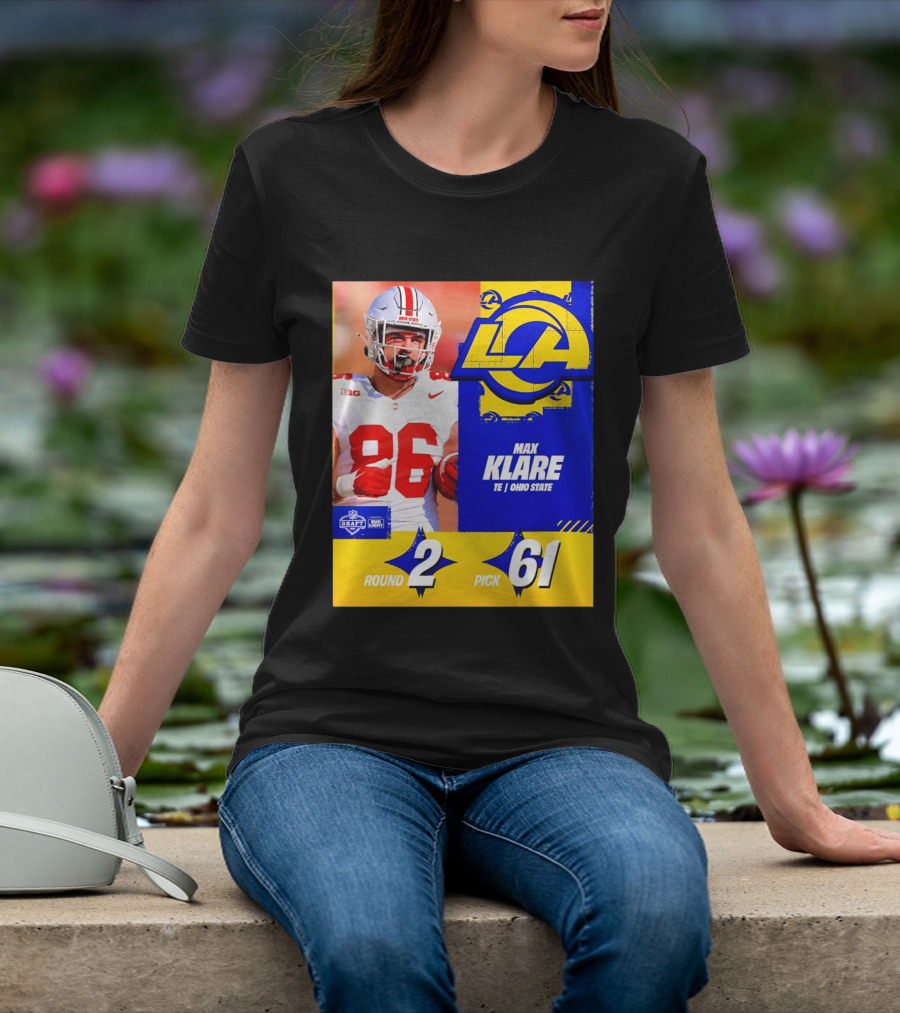 Max Klare Los Angeles Rams Round 2 Pick 61 Ohio State Draft 2026 T-Shirt