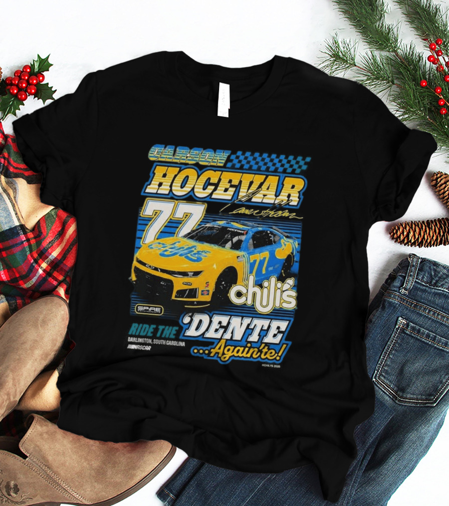 Carson Hocevar 77 Chili's Spire Motorsports Dente Again'te Darlington T-Shirt