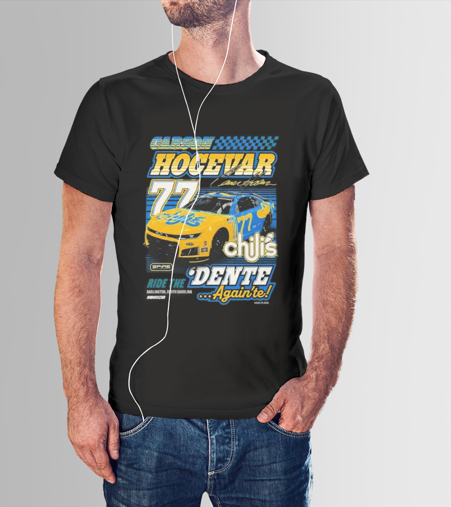 Carson Hocevar 77 Chili's Spire Motorsports Dente Again'te Darlington T-Shirt