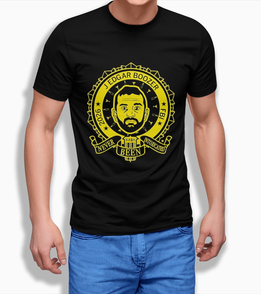 Kash Patel J Edgar Boozer FBI 2026 Never Been Intoxicated T-Shirt