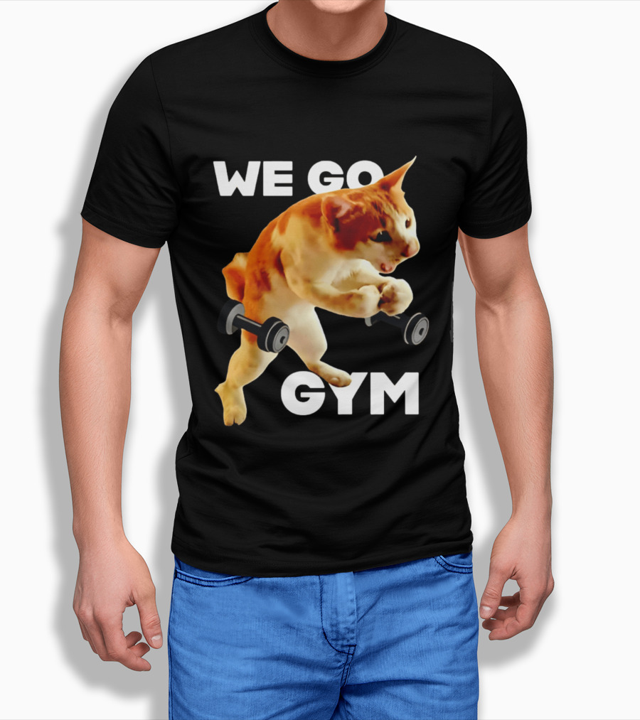 We Go Gym Cat Dumbbell Fitness Fun T-Shirt