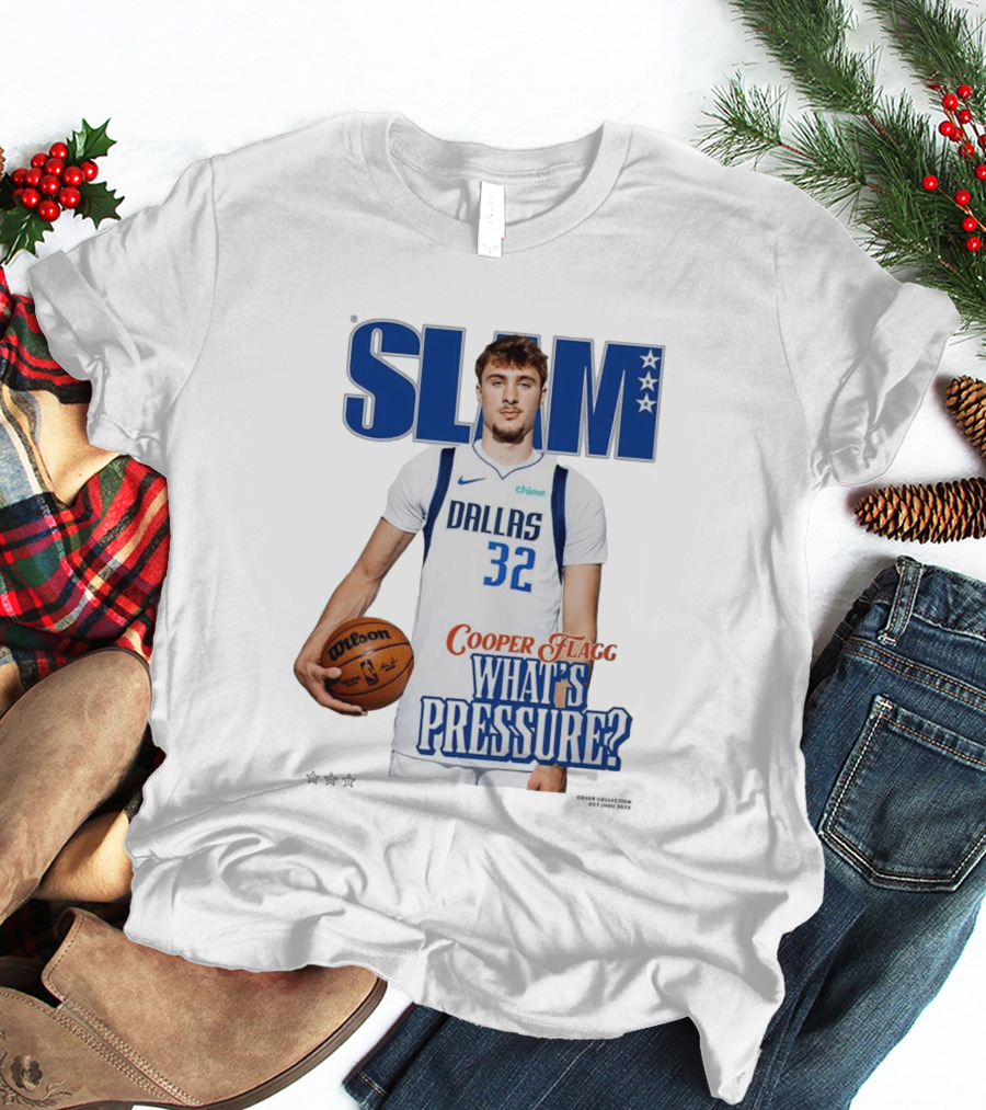 SLAM Cover Cooper Flagg Dallas 32 Rookie What's Pressure Basketball 2026 T-Shirt