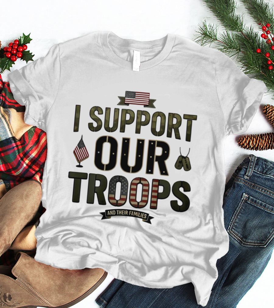 I Support Our Troops And Their Families American Flag Dog Tags T-Shirt