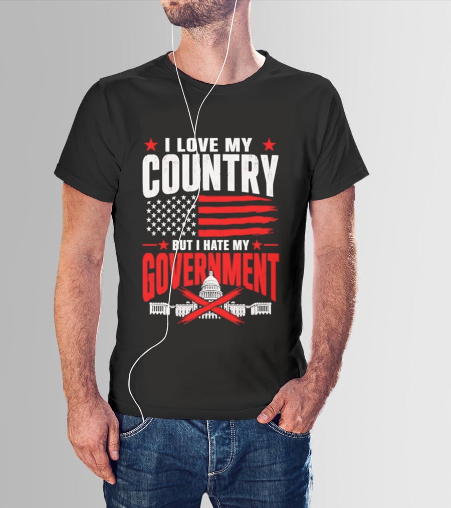 I Love My Country American Flag Capitol Icons Hate My Government T-Shirt