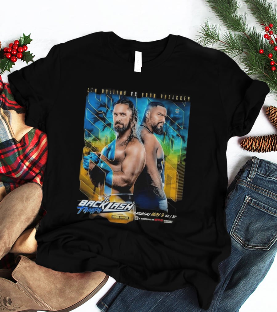 WWE Backlash Tampa 2026 Seth Rollins Vs Bron Breakker Match Card Morgan & Morgan Event T-Shirt