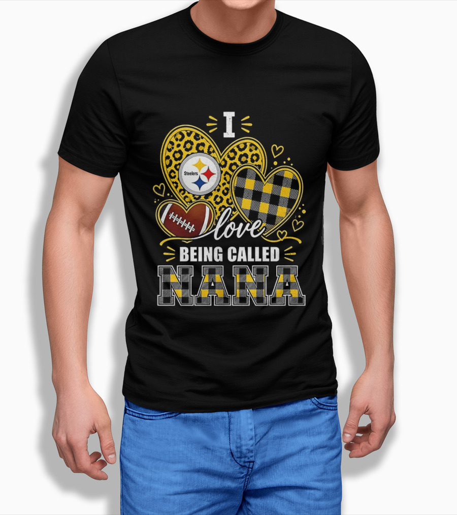 I Love Being Called Nana Pittsburgh Steelers Hearts Football T-Shirt