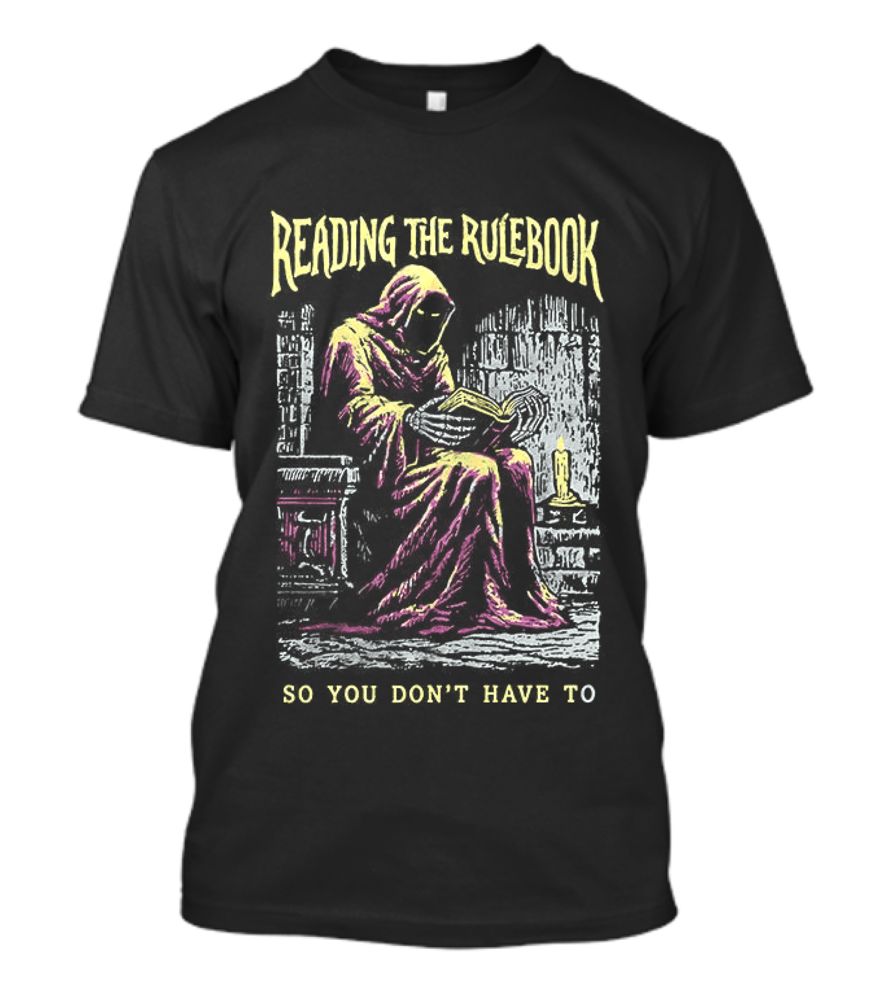 Reading The Rulebook Grim Reaper So You Don't Have To Dark Fantasy T-Shirt
