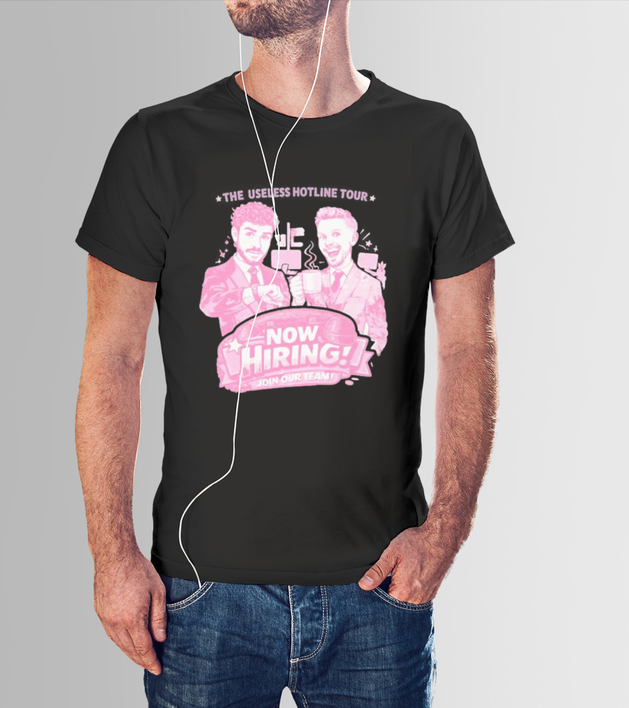 The Useless Hotline Tour 2026 Now Hiring Join Our Team T-Shirt