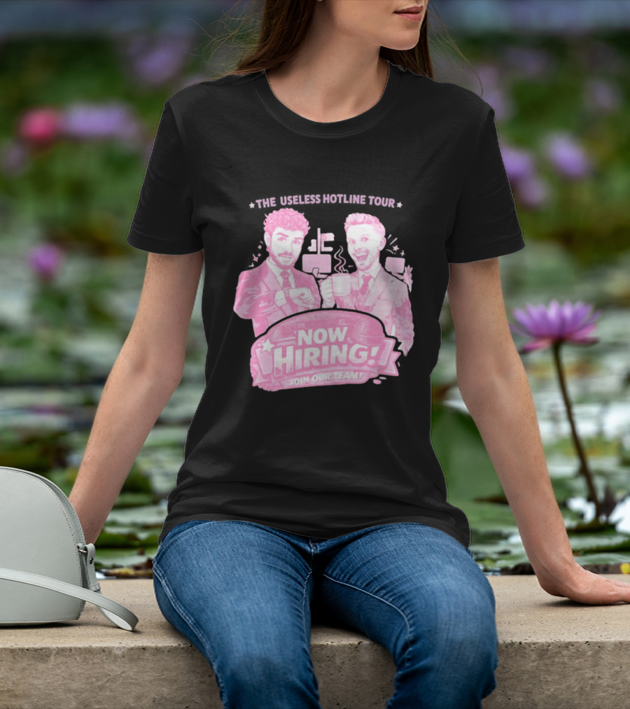 The Useless Hotline Tour 2026 Now Hiring Join Our Team T-Shirt