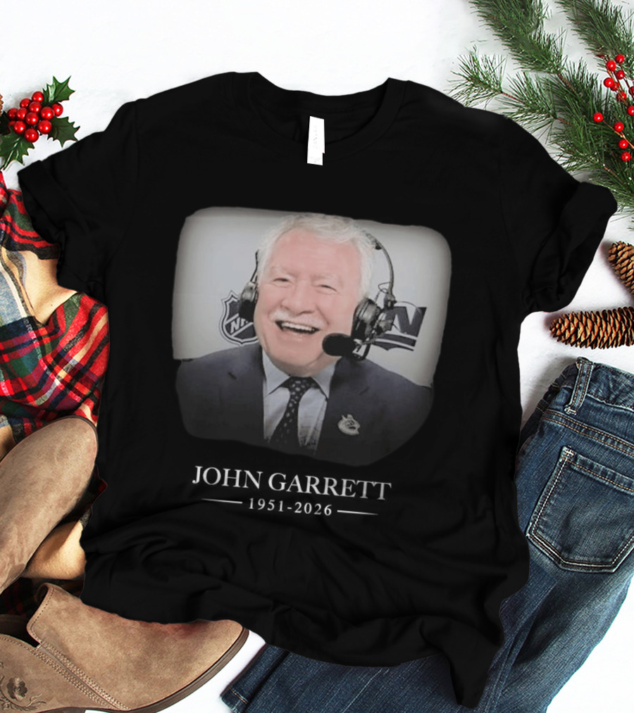 John Garrett NHL Broadcaster In Loving Memory 1951 2026 T-Shirt