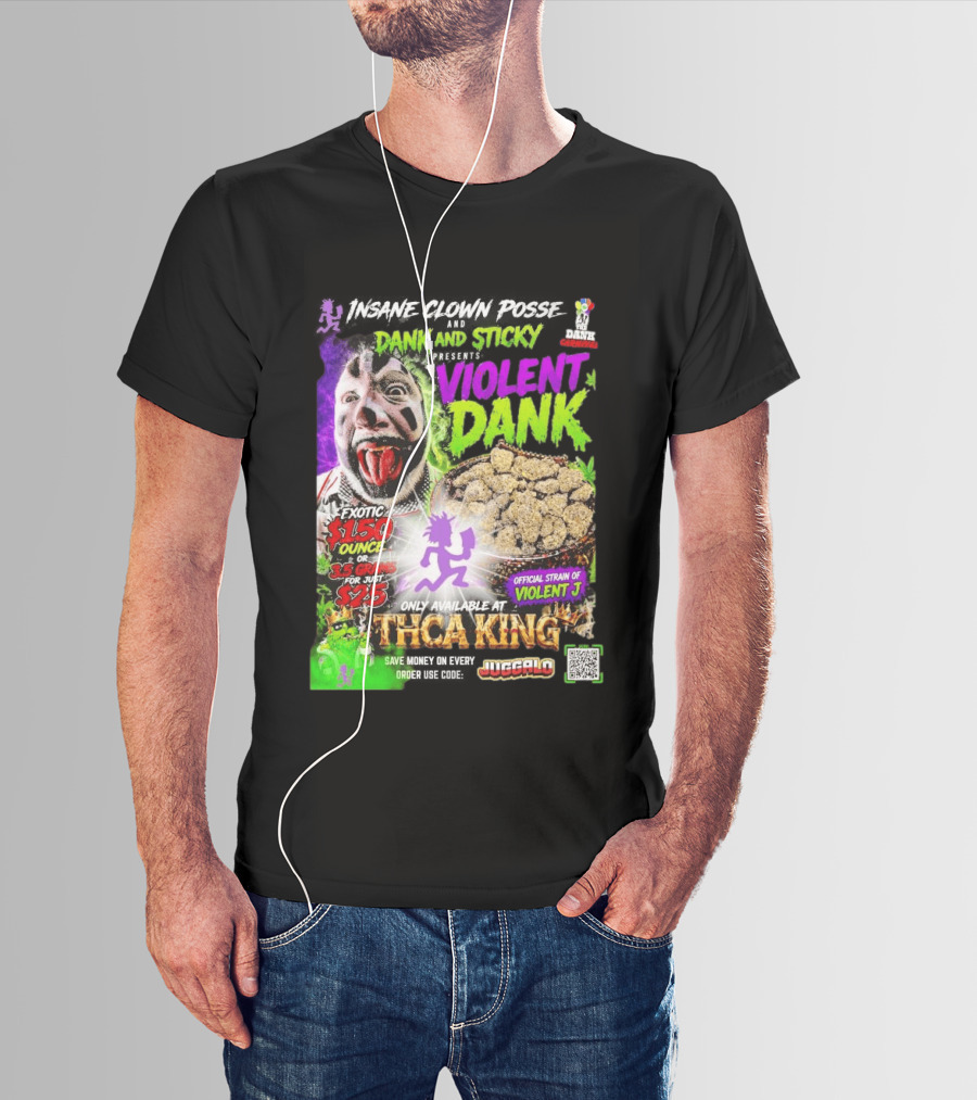 Insane Clown Posse Dank And Sticky Presents Violent Dank Exotic Violent J THCa King Galo T-Shirt
