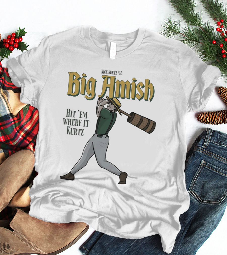 Athletics Nick Kurtz Big Amish Hit 'Em Where It Kurtz 16 T-Shirt