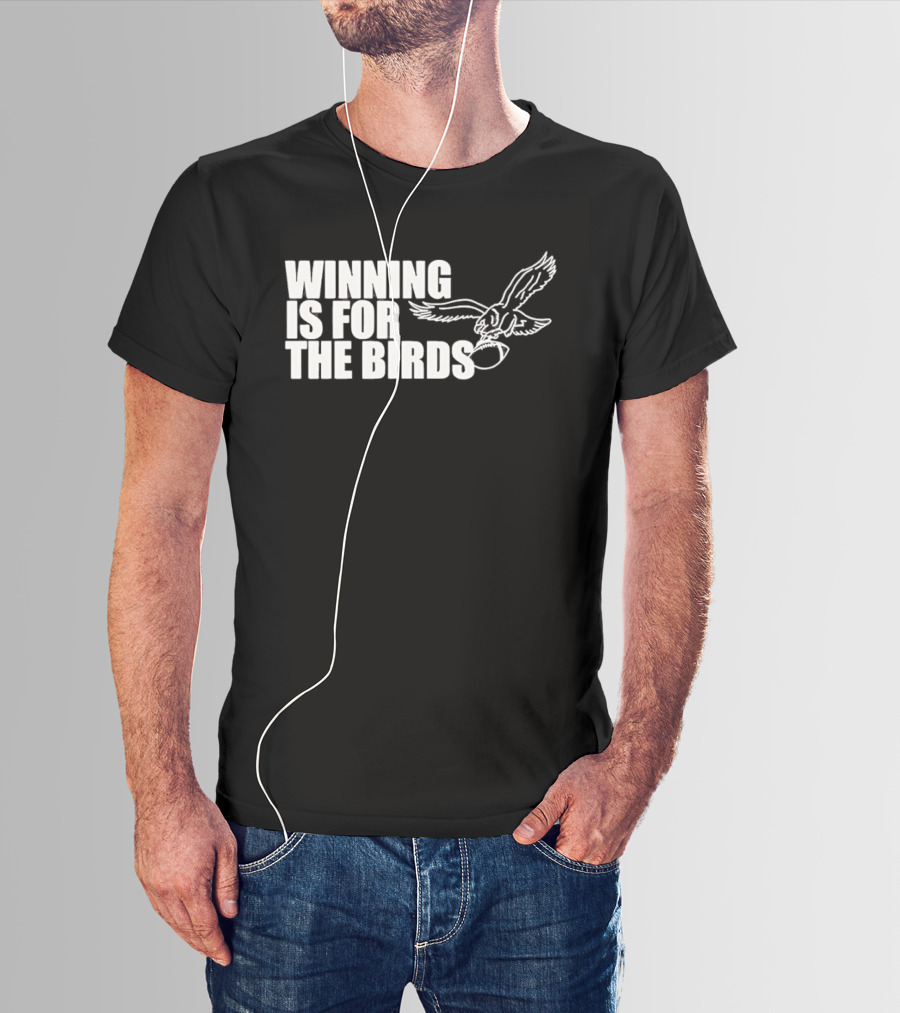 Bradley Cooper Eagles Winning Is For The Birds NFL Team T-Shirt