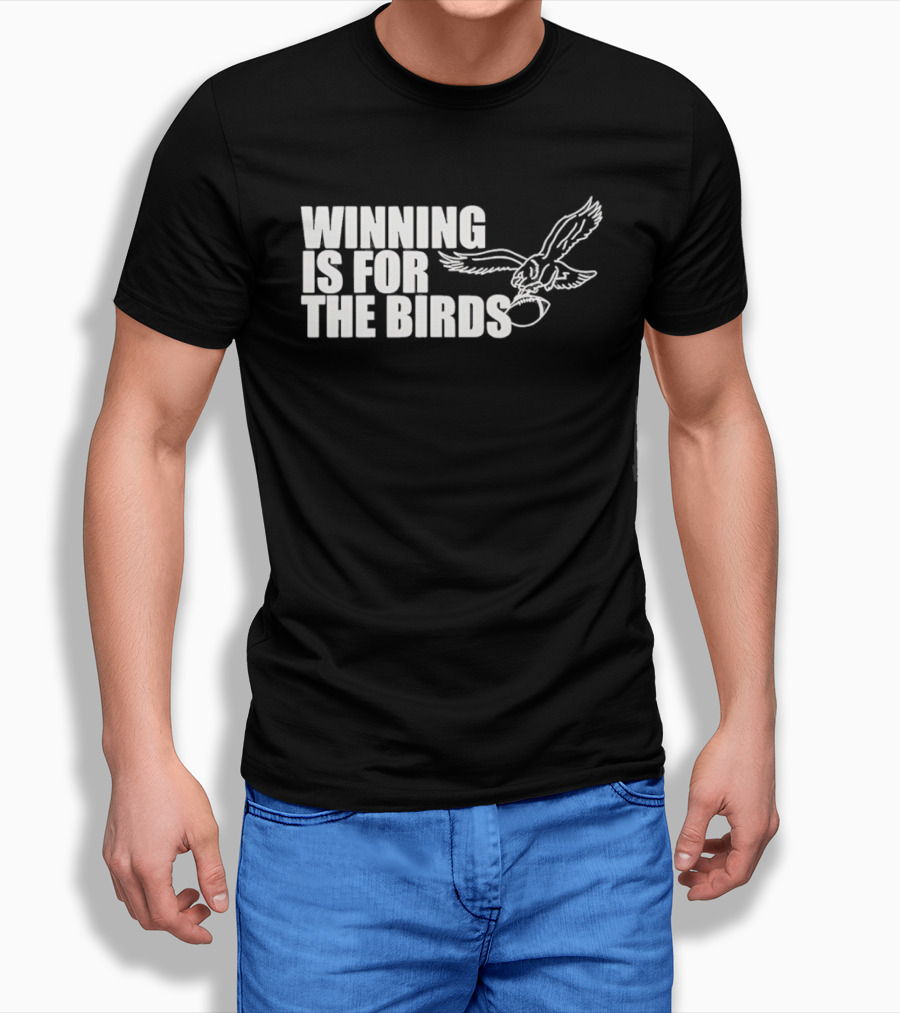 Bradley Cooper Eagles Winning Is For The Birds NFL Team T-Shirt