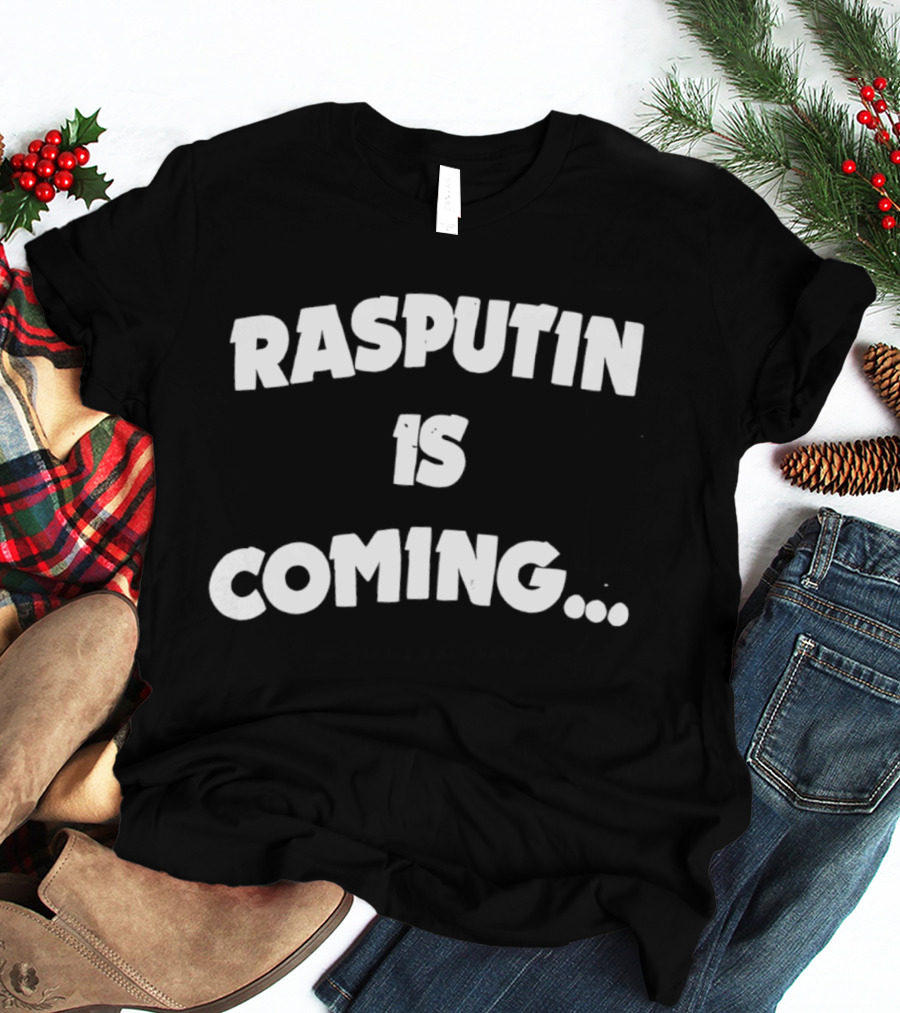 Rasputin Is Coming Text Stylized T-Shirt