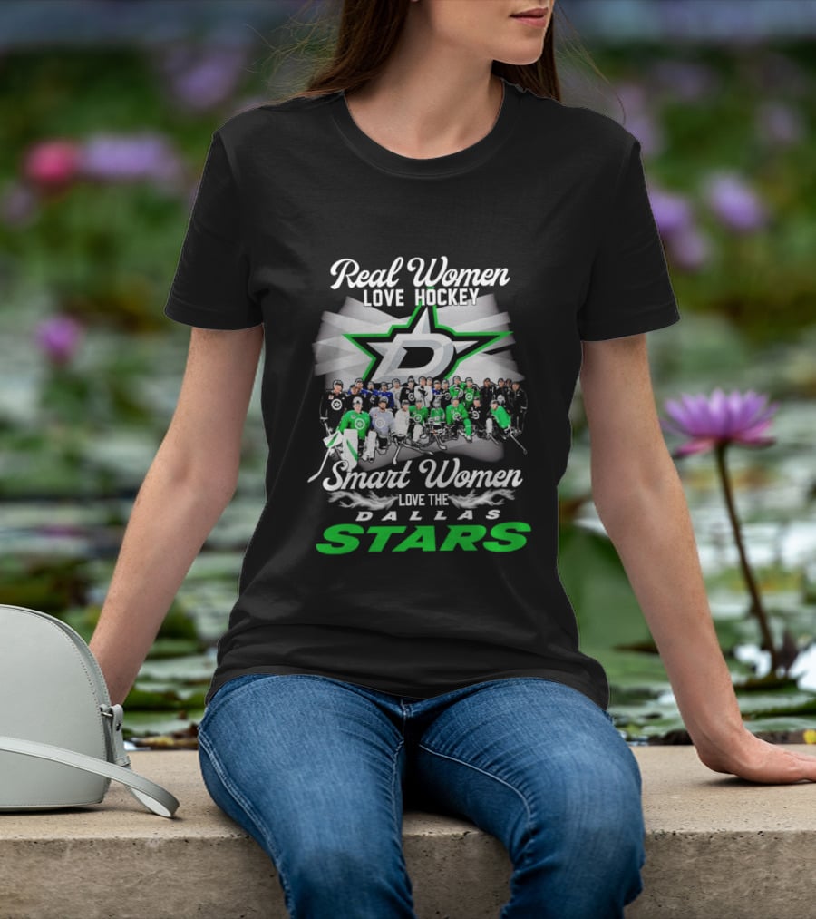 Real Women Love Hockey Smart Women Love The Dallas Stars Team T-Shirt